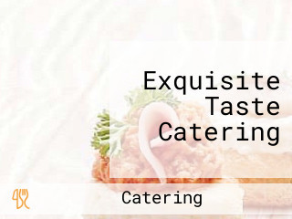 Exquisite Taste Catering