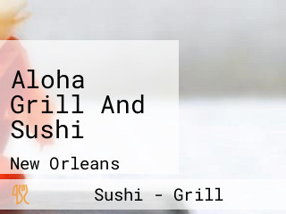 Aloha Grill And Sushi