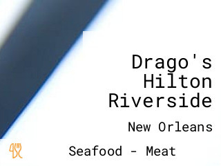 Drago's Hilton Riverside