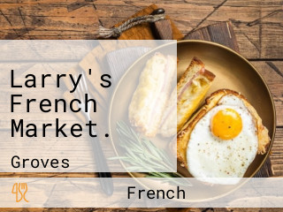 Larry's French Market.