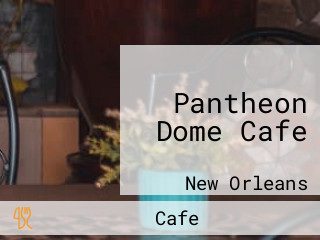 Pantheon Dome Cafe