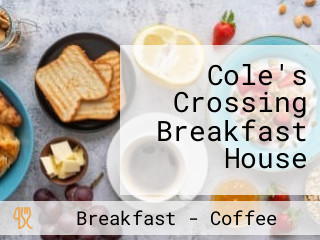 Cole's Crossing Breakfast House