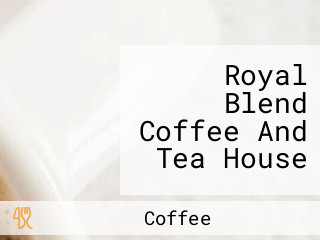 Royal Blend Coffee And Tea House