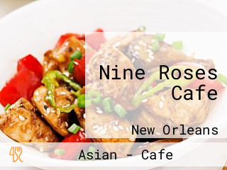 Nine Roses Cafe