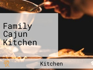 Family Cajun Kitchen