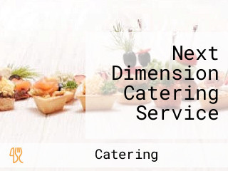 Next Dimension Catering Service