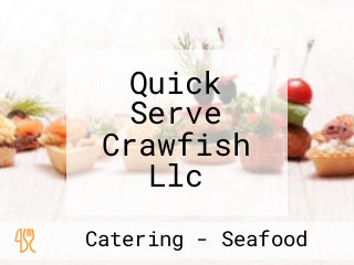 Quick Serve Crawfish Llc