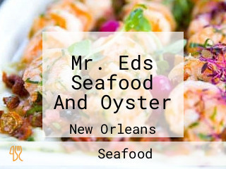 Mr. Eds Seafood And Oyster