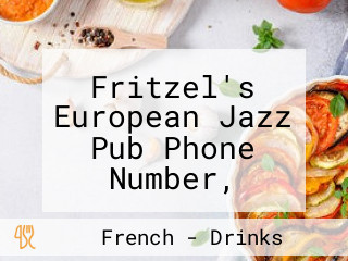 Fritzel's European Jazz Pub Phone Number, Reservations, Reviews