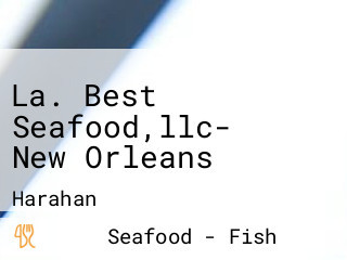 La. Best Seafood,llc- New Orleans