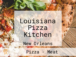 Louisiana Pizza Kitchen