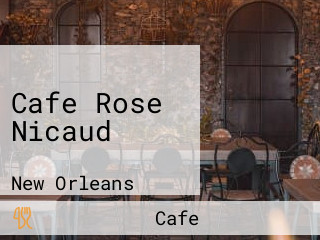 Cafe Rose Nicaud