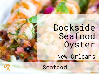 Dockside Seafood Oyster