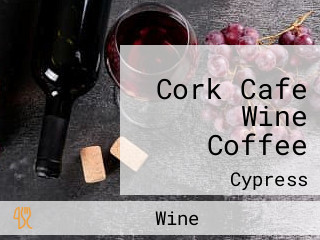 Cork Cafe Wine Coffee