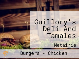 Guillory's Deli And Tamales