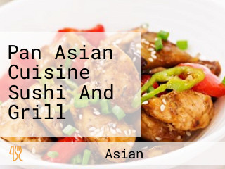 Pan Asian Cuisine Sushi And Grill