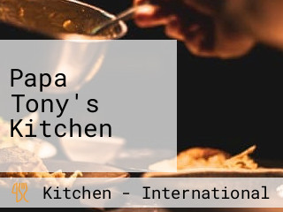 Papa Tony's Kitchen