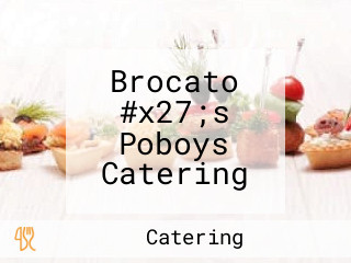 Brocato #x27;s Poboys Catering