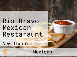 Rio Bravo Mexican Restaraunt