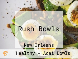 Rush Bowls