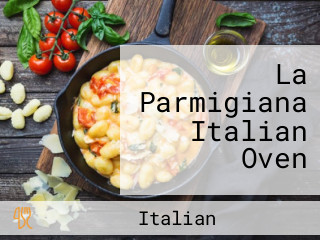 La Parmigiana Italian Oven