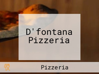 D'fontana Pizzeria