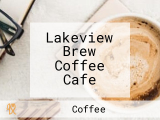 Lakeview Brew Coffee Cafe