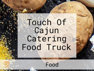 Touch Of Cajun Catering Food Truck