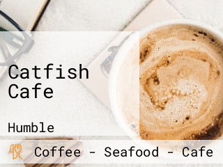 Catfish Cafe