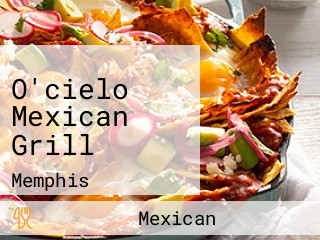 O'cielo Mexican Grill