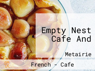 Empty Nest Cafe And