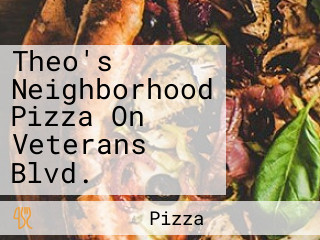 Theo's Neighborhood Pizza On Veterans Blvd.