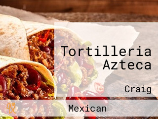 Tortilleria Azteca