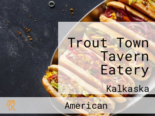 Trout Town Tavern Eatery