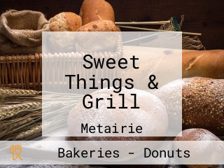 Sweet Things & Grill