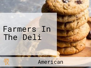 Farmers In The Deli