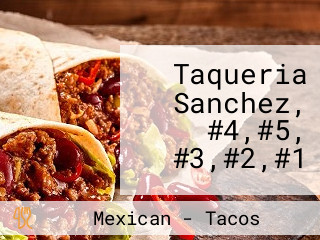 Taqueria Sanchez, #4,#5, #3,#2,#1