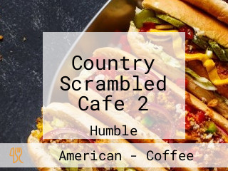 Country Scrambled Cafe 2