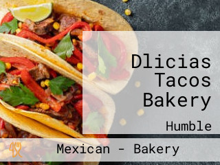 Dlicias Tacos Bakery