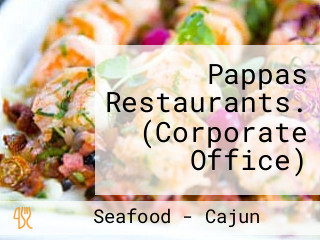 Pappas Restaurants. (Corporate Office)