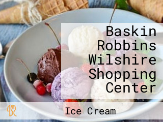 Baskin Robbins Wilshire Shopping Center