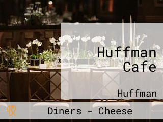 Huffman Cafe