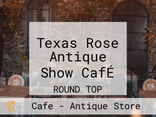 Texas Rose Antique Show CafÉ