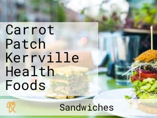 Carrot Patch Kerrville Health Foods