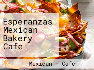 Esperanzas Mexican Bakery Cafe