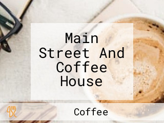 Main Street And Coffee House