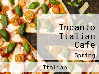 Incanto Italian Cafe