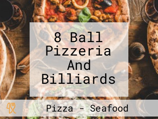 8 Ball Pizzeria And Billiards