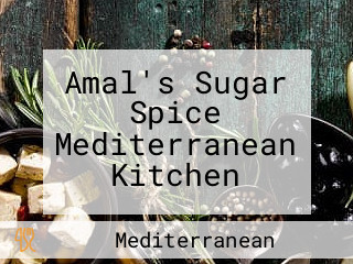 Amal's Sugar Spice Mediterranean Kitchen