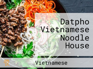 Datpho Vietnamese Noodle House